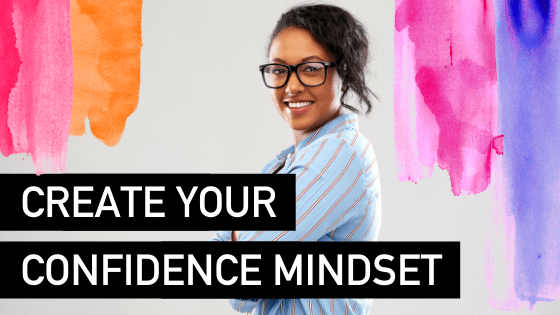 Create Your Confidence Mindset - Natalie Tolhopf Business Coach