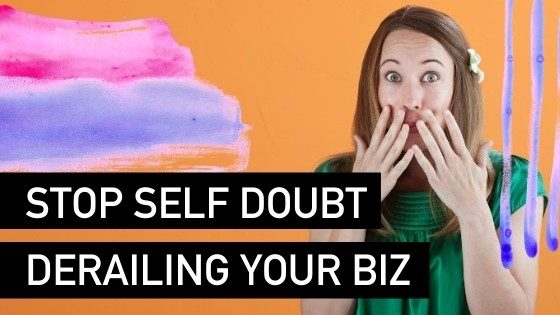 Stop self doubt derailing your business - Natalie Tolhopf