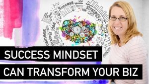A Success Mindset Can Transform Your Business - Natalie Tolhopf
