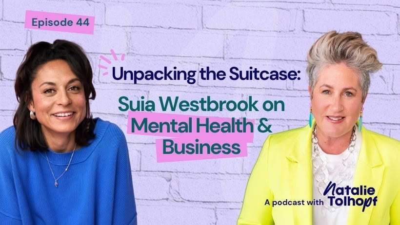 Unpacking the Suitcase with Suia Westbrook - Mental Health and Business