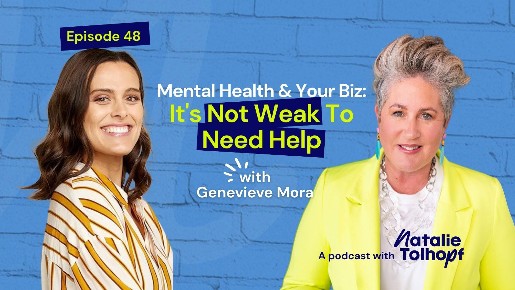 It's Not Weak To Need Help - Mental Health & Your Business with Genevieve Mora - Sell With Confidence Podcast Episode 48